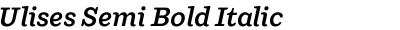 Ulises Semi Bold Italic